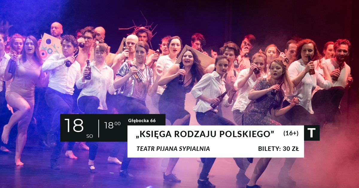 Teatr Pijana Sypialnia „Księga Rodzaju Polskiego“