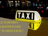 zarobki kierowcy taksówki