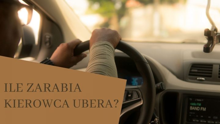 Ile zarabia kierowca Ubera w Warszawie?